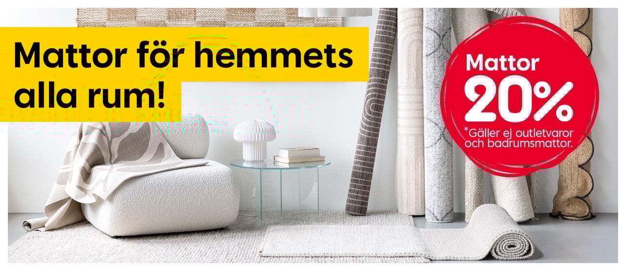 Mattor för hemmets alla rum! Alla mattor 20%.