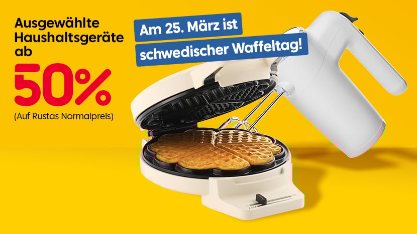Ausgewählte Haushaltsgeräte ab 50% Am 25. März ist schwedischer Waffeltag!