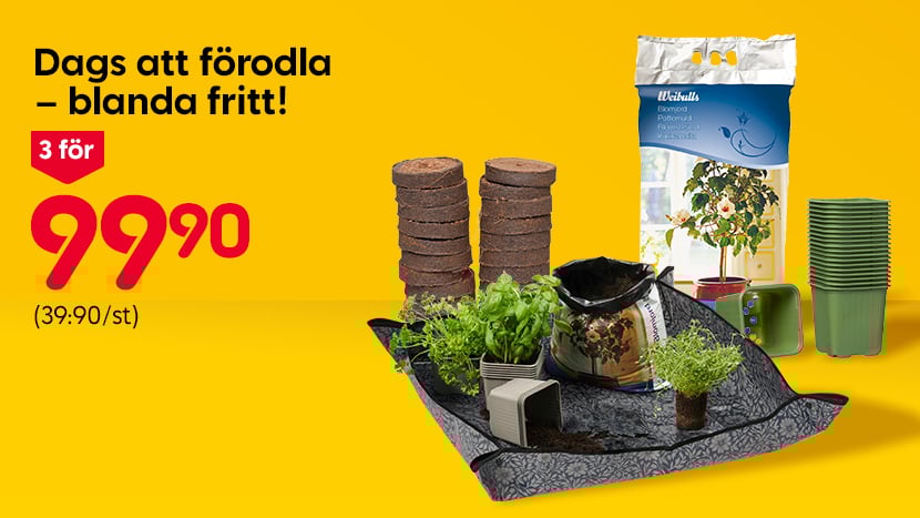 Dags att förodla – blanda fritt! 3 för 99:90. (Ord. pris 39:90/st).