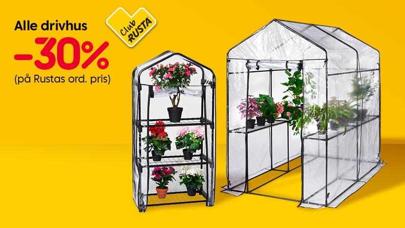 CLUB RUSTA:  Alle drivhus -30%.