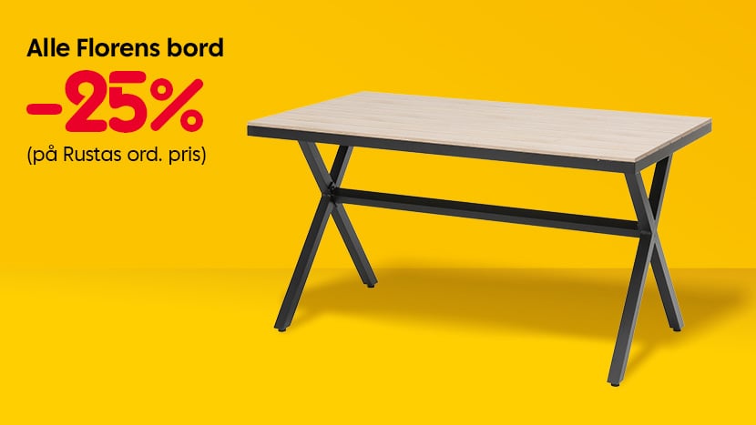 Alle Florens bord -25%.