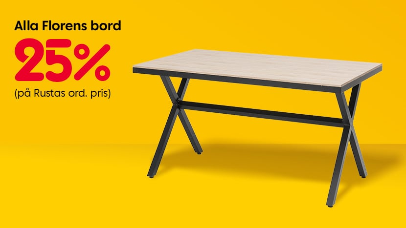 Alla Florens bord 25%.