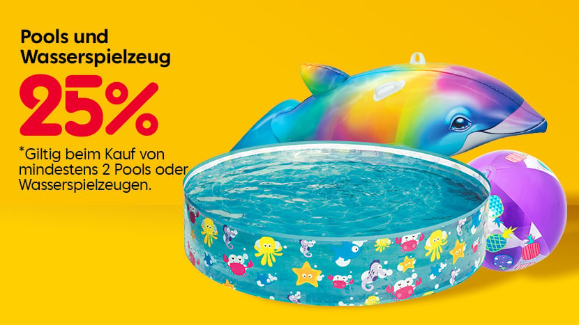 Pools und Wasserspielzeug 25%. Der Rabatt gilt beim Kauf von mindestens 2 Pools oder Wasserspielzeugen.