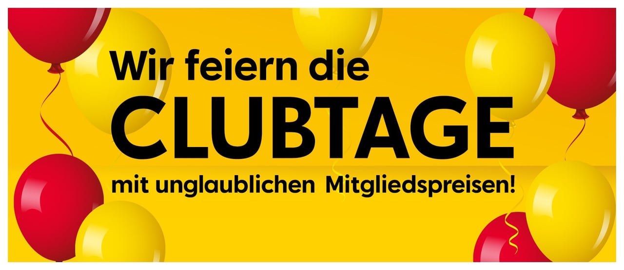 Wir feiern die Clubtage mit beeindruckenden Mitgliedspreisen!
