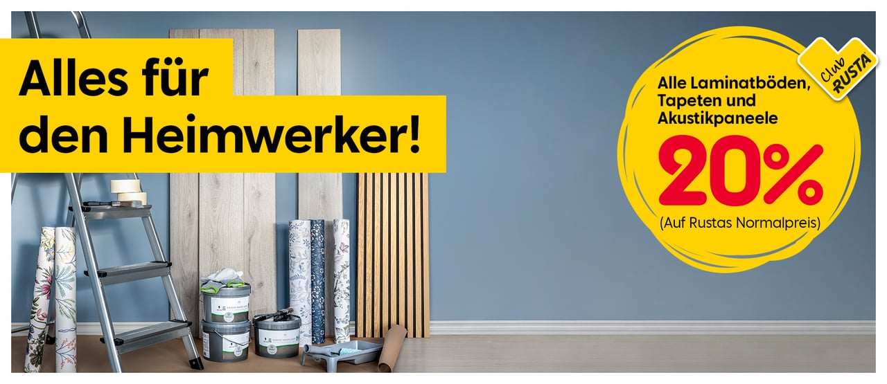 CLUB RUSTA: Alles für den Heimwerker! Alle Laminatböden, Tapeten und Akustikpaneele 20%.