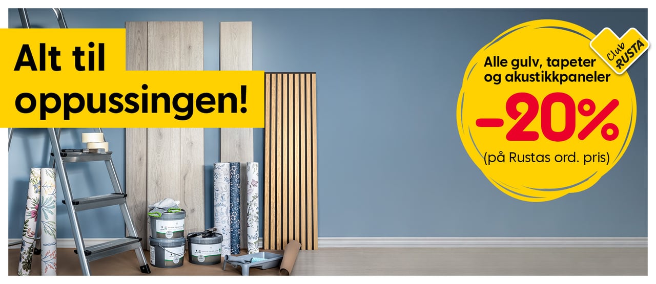 CLUB RUSTA: Alt til oppussingen! Alle gulv, tapeter og akustikkpaneler -20%.