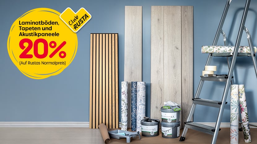 CLUB RUSTA: Alle Laminatböden, Tapeten und Akustikpaneele 20%.