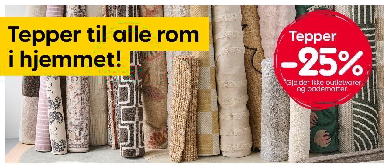 Tepper til alle rom i hjemmet! Alle tepper -25%.