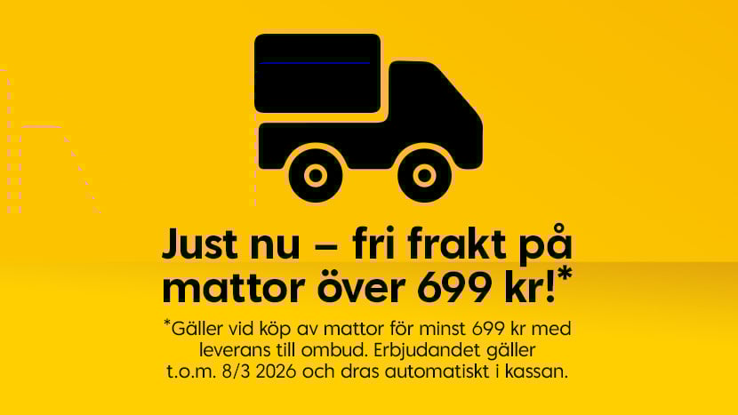 Fri frakt på mattor vid köp av mattor för minst 699 kr med leverans till ombud. T.o.m. 8/3 2026. Dras automatiskt i kassan.