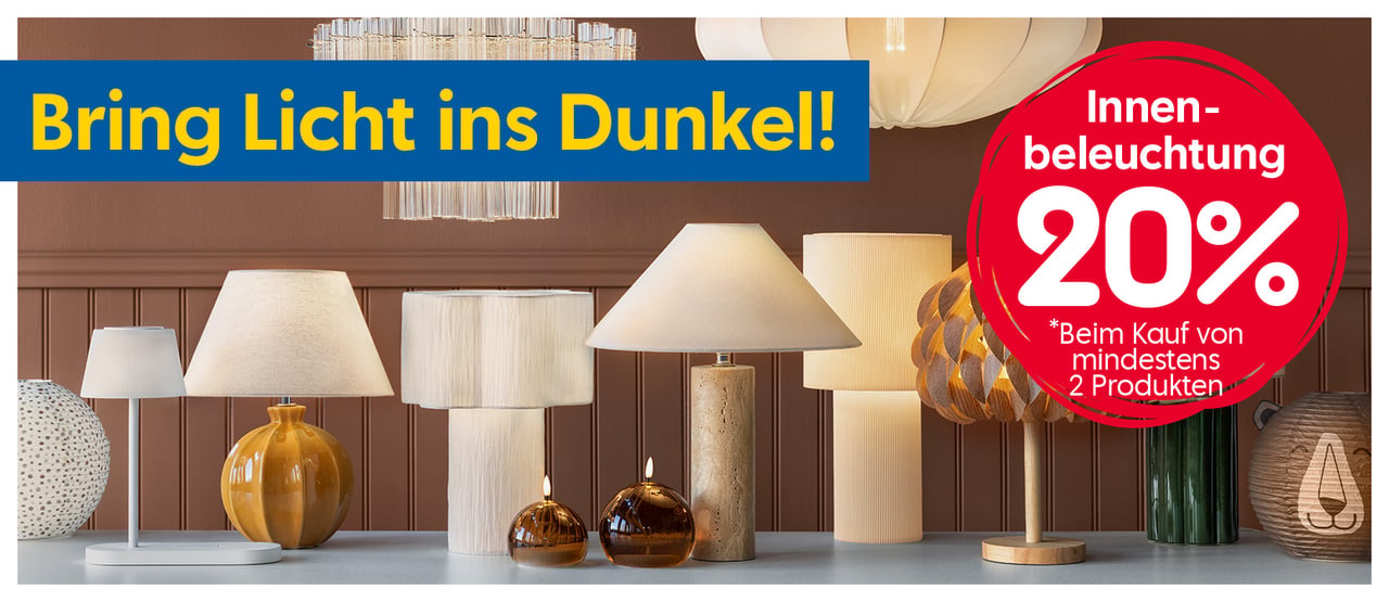 Bring Licht ins Dunkel! Innenbeleuchtung 20% beim Kauf von mindestens 2 Produkten.