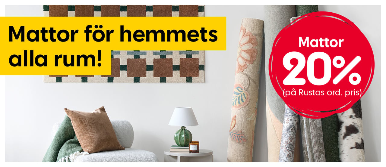 Mattor för hemmets alla rum! Mattor 20%.